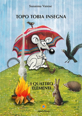 Topo Tobia insegna - I quattro elementi